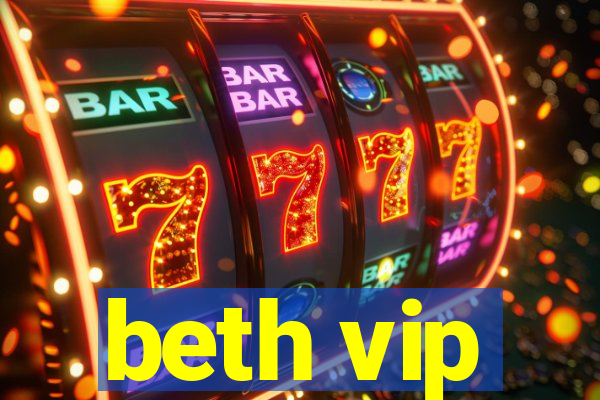 beth vip